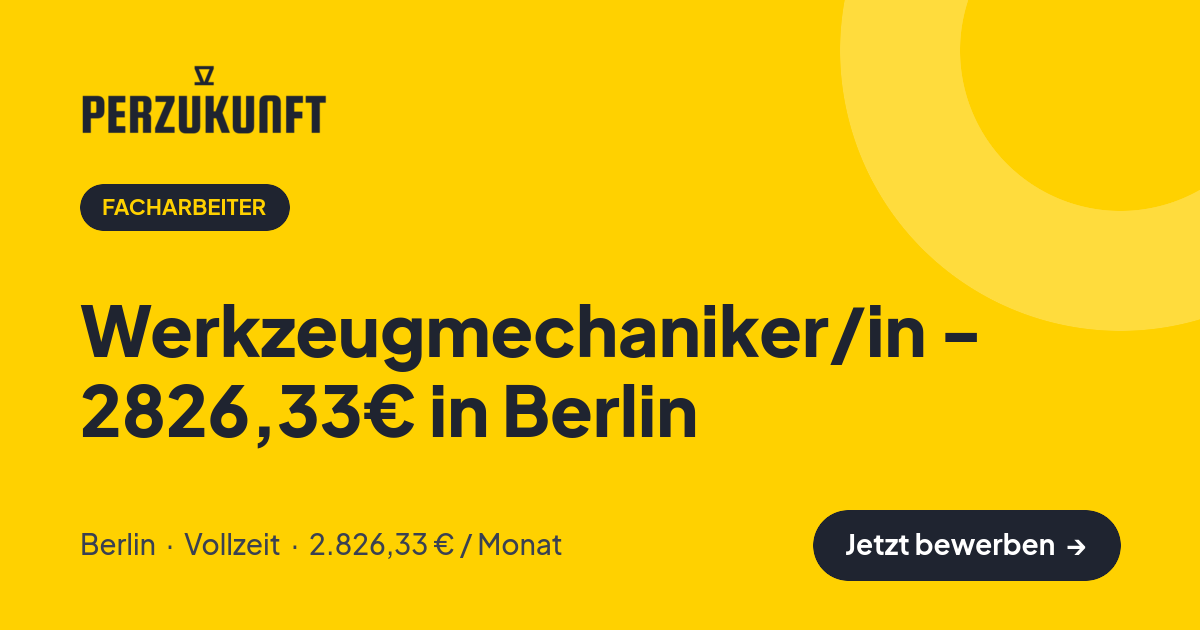 Stellenangebot: Werkzeugmechaniker/in - 2826,33€ in Berlin – Facharbeiter Jobs in Berlin – perZukunft
