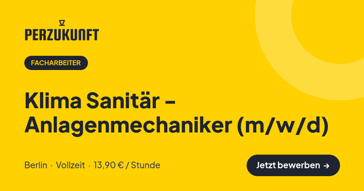 Stellenangebot: Klima Sanitär - Anlagenmechaniker (m/w/d) – Facharbeiter Jobs in Berlin – perZukunft