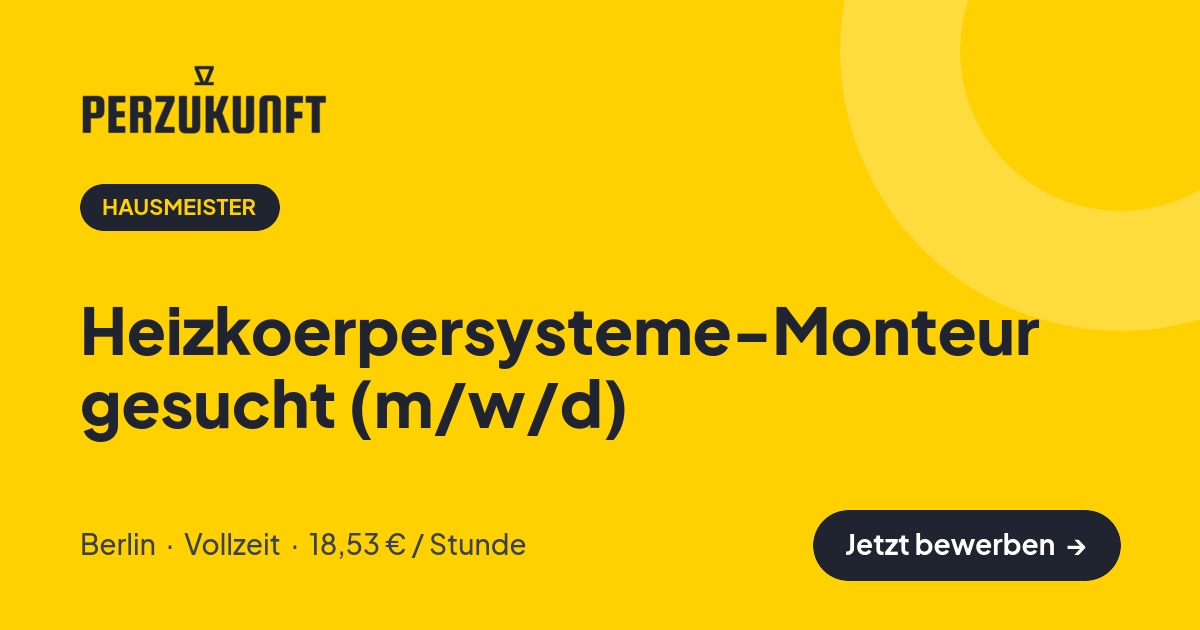 Stellenangebot: Heizkoerpersysteme-Monteur gesucht (m/w/d) – Hausmeister Jobs in Berlin – perZukunft