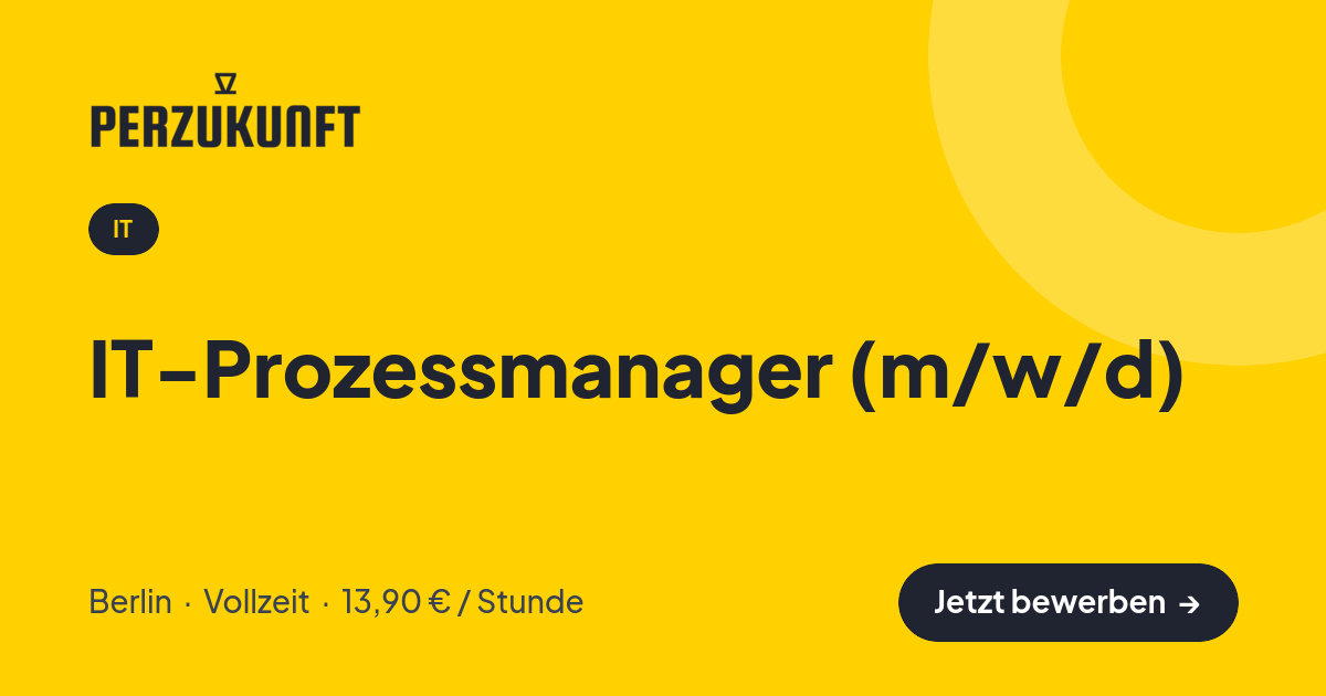 Stellenangebot: IT-Prozessmanager (m/w/d) – IT Jobs in Berlin – perZukunft