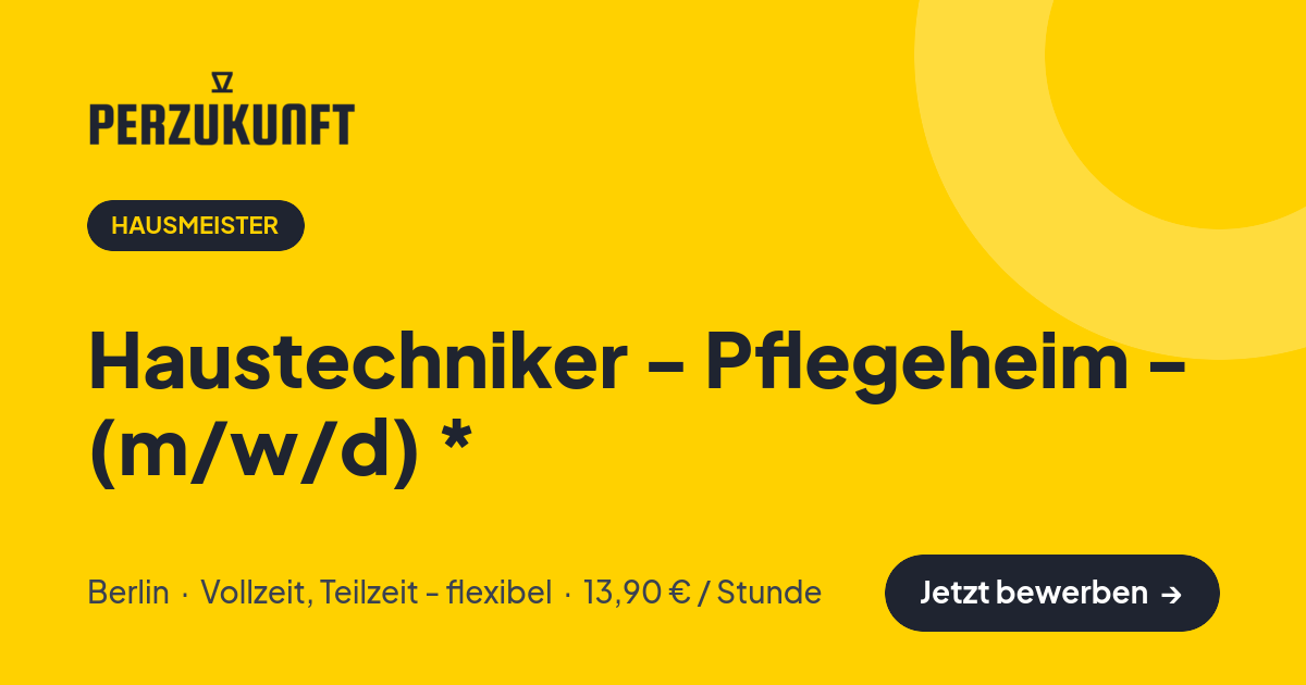 Stellenangebot: Haustechniker - Pflegeheim - (m/w/d) * – Hausmeister Jobs in Berlin – perZukunft