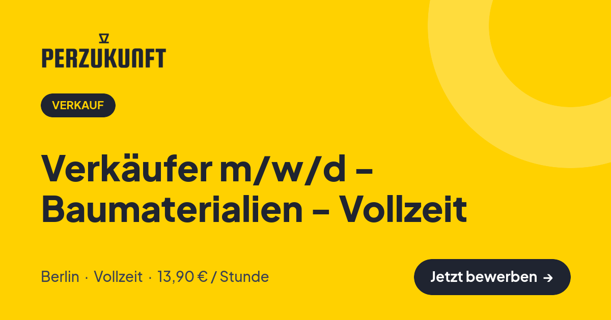 Stellenangebot: Verkäufer m/w/d - Baumaterialien - Vollzeit – Verkauf Jobs in Berlin – perZukunft