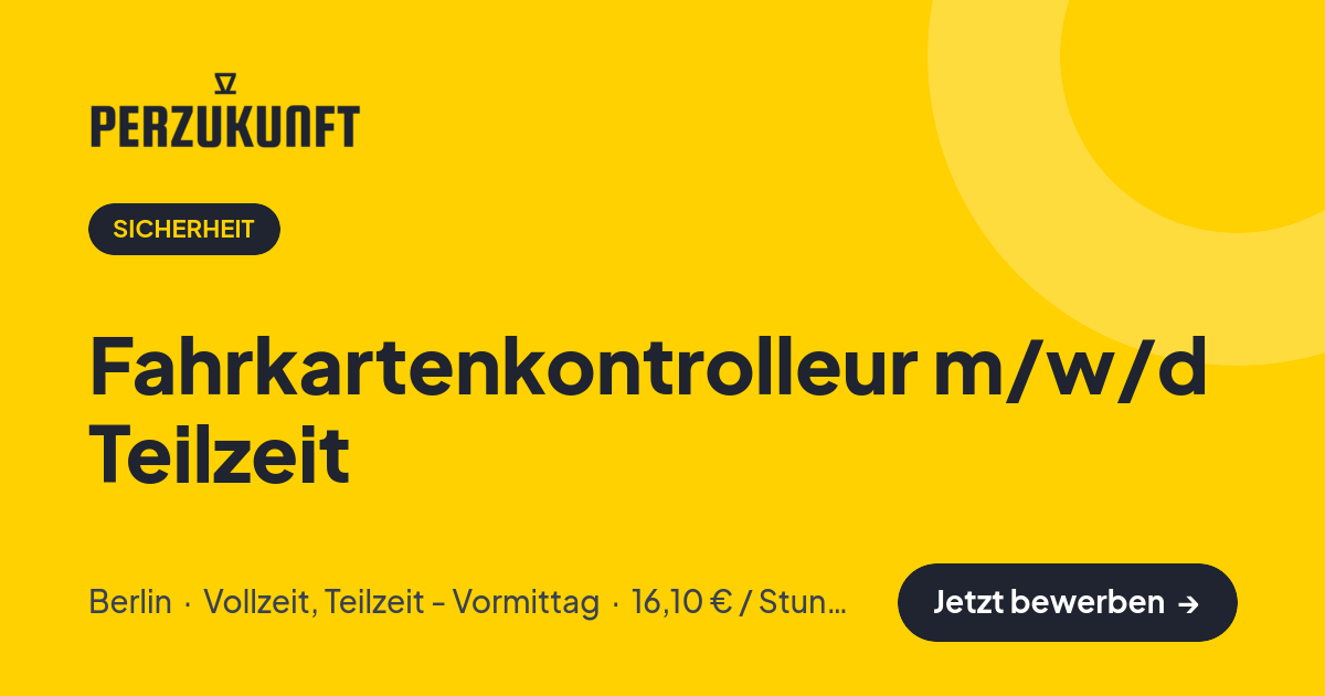 Stellenangebot: Fahrkartenkontrolleur m/w/d Teilzeit – Sicherheit Jobs in Berlin – perZukunft