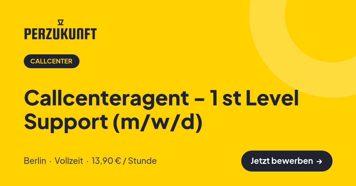 Stellenangebot: Callcenteragent - 1 st Level Support (m/w/d) – Callcenter Jobs in Berlin – perZukunft