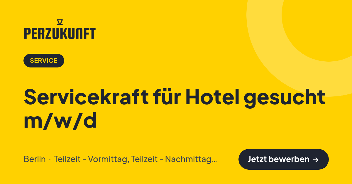 Stellenangebot: Servicekraft für Hotel gesucht m/w/d – Service Jobs in Berlin – perZukunft