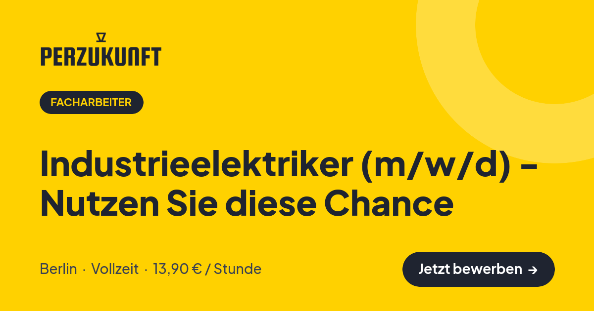Stellenangebot: Industrieelektriker (m/w/d) - Nutzen Sie diese Chance – Facharbeiter Jobs in Berlin – perZukunft