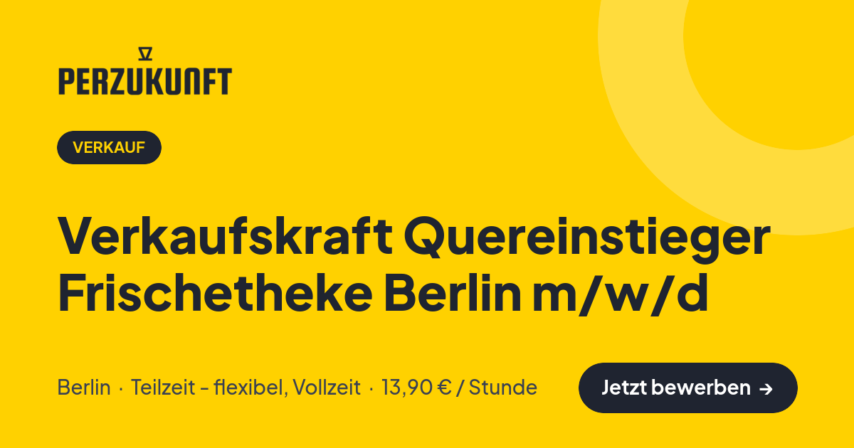 Stellenangebot: Verkaufskraft Quereinstieger Frischetheke Berlin m/w/d – Verkauf Jobs in Berlin – perZukunft