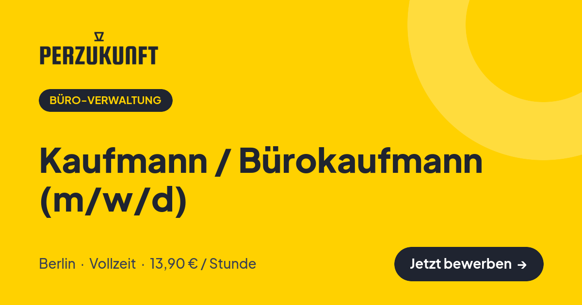 Stellenangebot: Kaufmann / Bürokaufmann (m/w/d) – Büro-Verwaltung Jobs in Berlin – perZukunft
