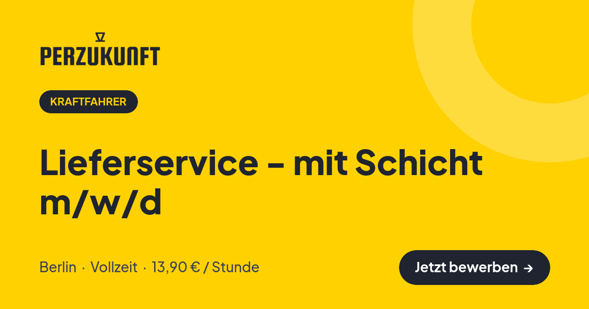 Stellenangebot: Lieferservice - mit Schicht m/w/d – Kraftfahrer Jobs in Berlin – perZukunft