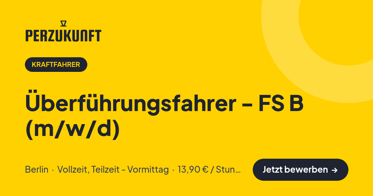 Stellenangebot: Überführungsfahrer - FS B (m/w/d) – Kraftfahrer Jobs in Berlin – perZukunft