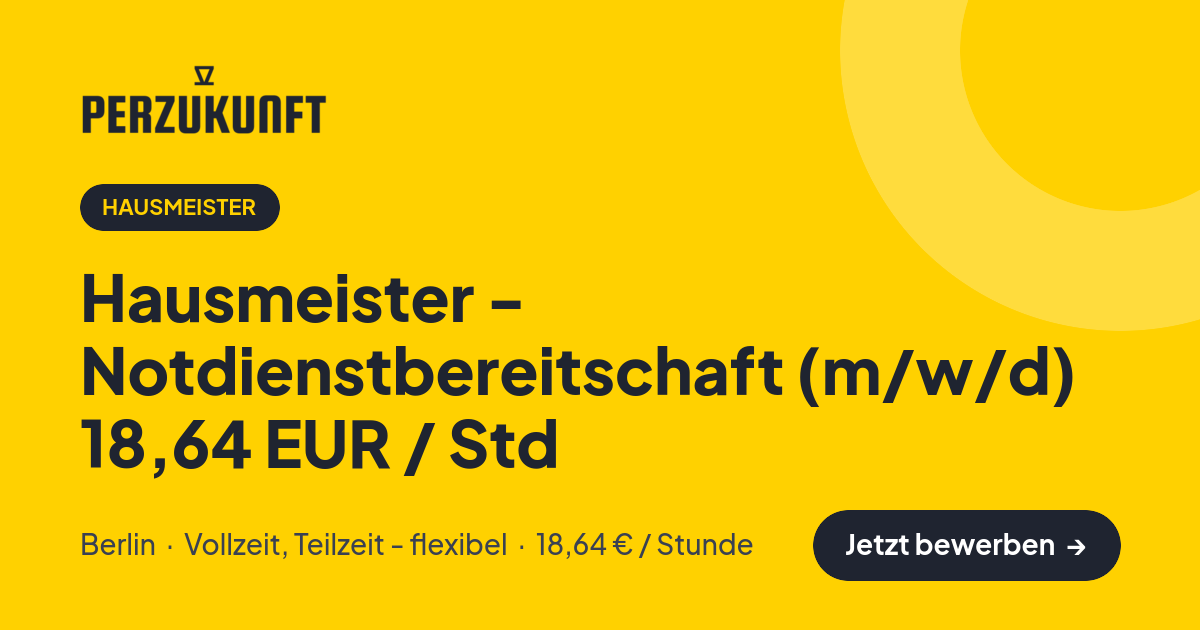 Stellenangebot: Hausmeister - Notdienstbereitschaft (m/w/d) 18,64 EUR / Std – Hausmeister Jobs in Berlin – perZukunft