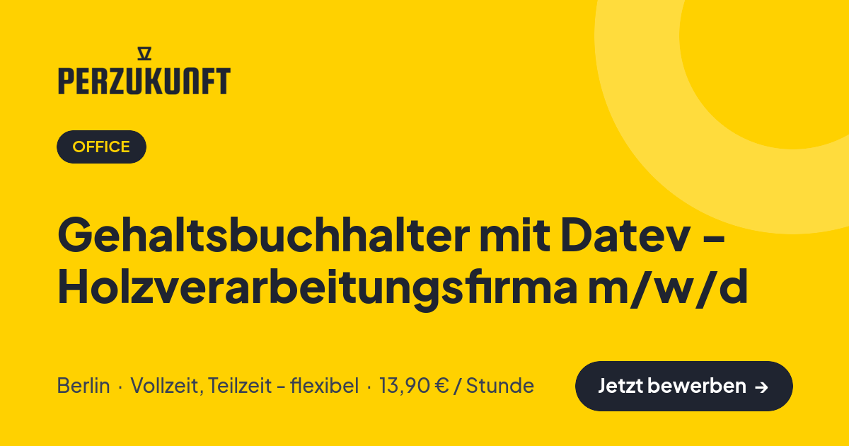 Stellenangebot: Gehaltsbuchhalter mit Datev - Holzverarbeitungsfirma m/w/d – Office Jobs in Berlin – perZukunft