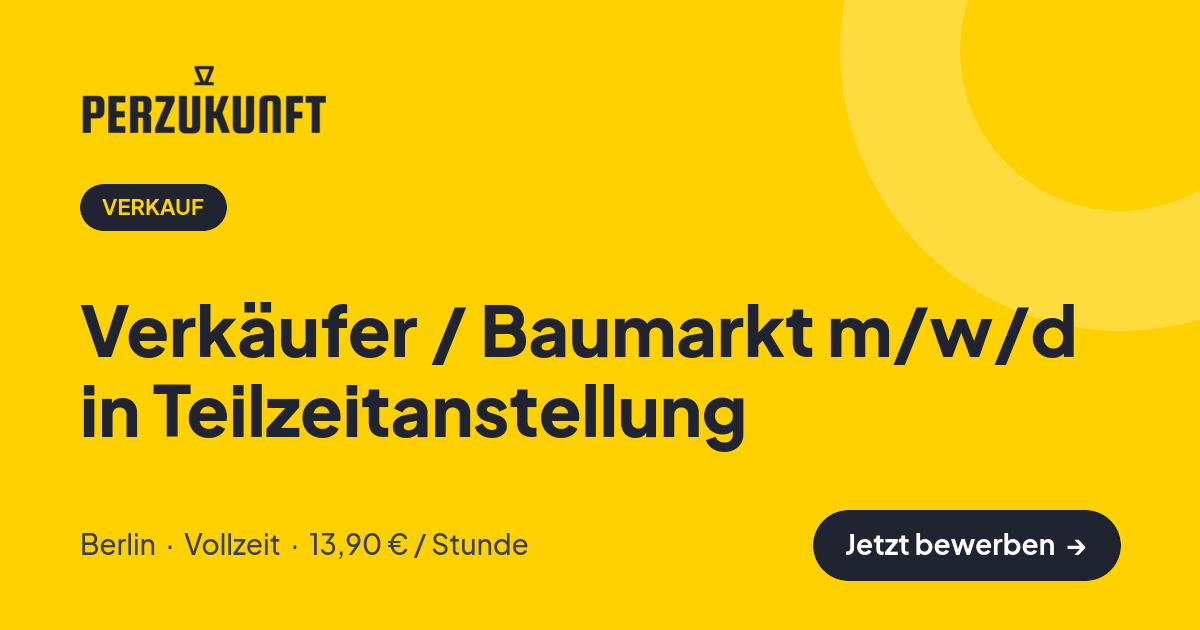 Stellenangebot: Verkäufer / Baumarkt m/w/d in Teilzeitanstellung – Verkauf Jobs in Berlin – perZukunft