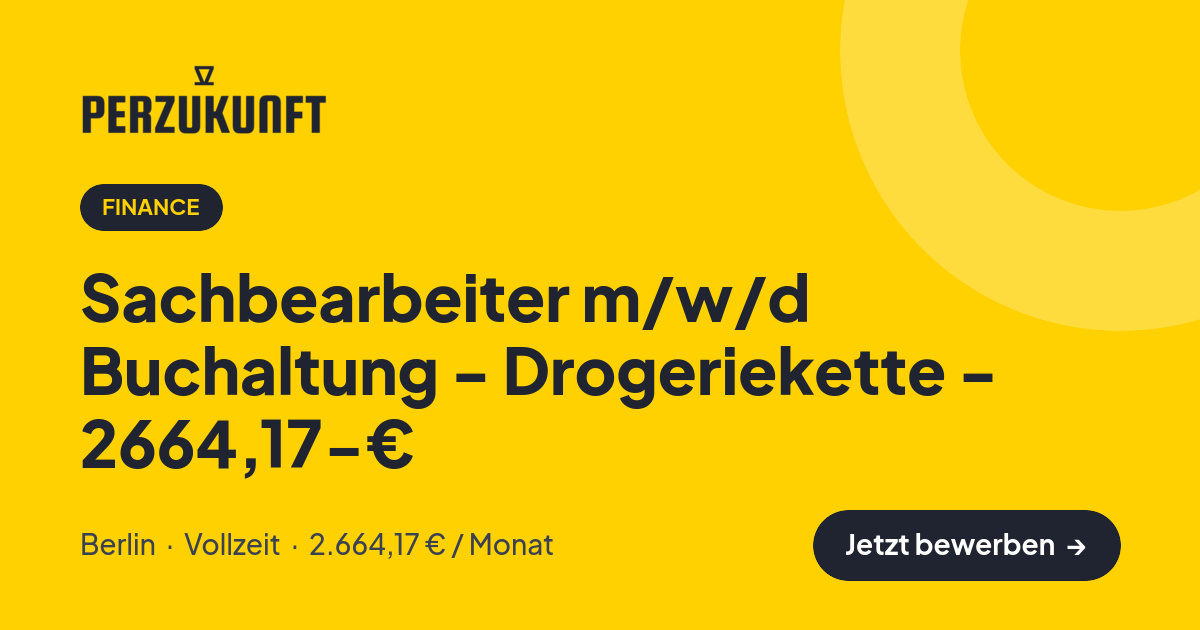 Stellenangebot: Sachbearbeiter m/w/d Buchaltung - Drogeriekette - 2664,17-€ – Finance Jobs in Berlin – perZukunft