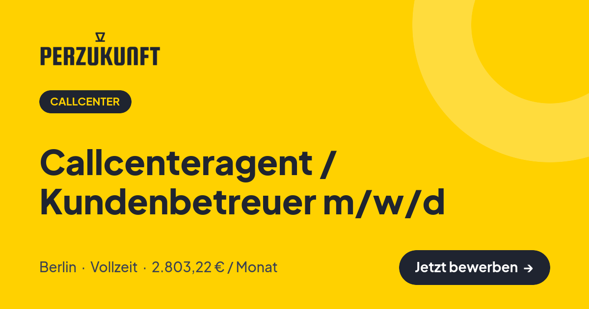 Stellenangebot: Callcenteragent / Kundenbetreuer m/w/d – Callcenter Jobs in Berlin – perZukunft
