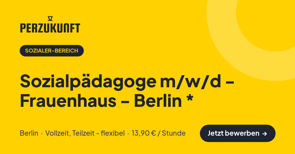 Stellenangebot: Sozialpädagoge m/w/d - Frauenhaus - Berlin * – Sozialer-Bereich Jobs in Berlin – perZukunft