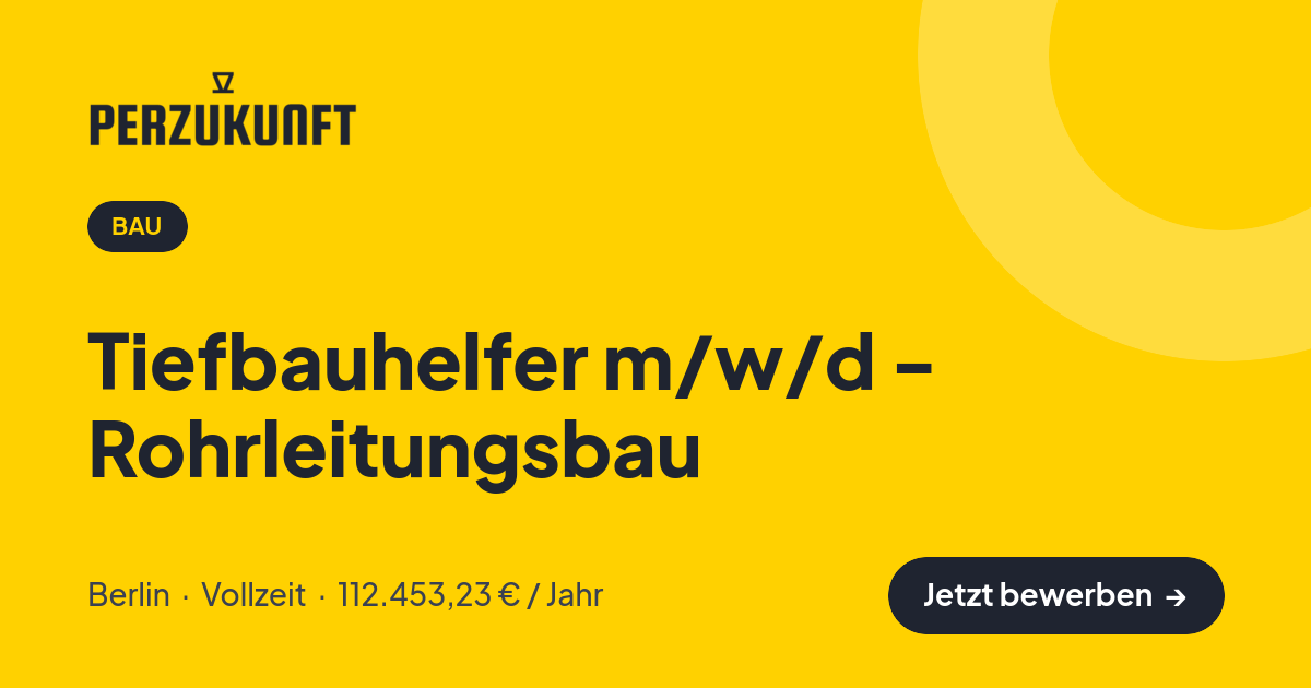 Stellenangebot: Tiefbauhelfer m/w/d - Rohrleitungsbau – Bau Jobs in Berlin – perZukunft