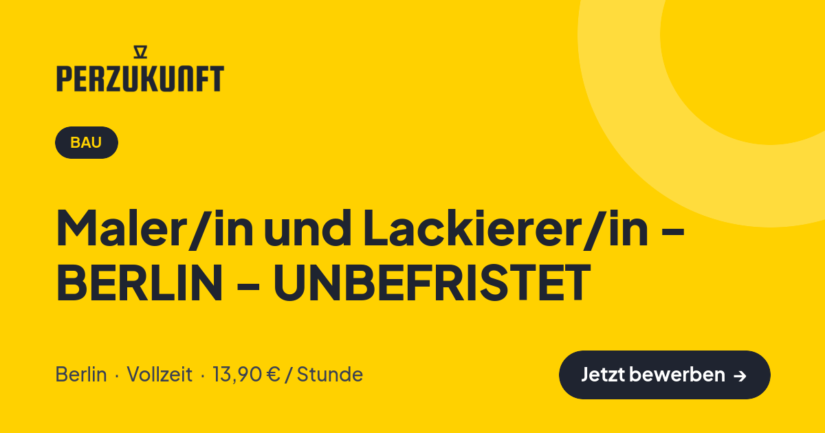 Stellenangebot: Maler/in und Lackierer/in - BERLIN - UNBEFRISTET – Bau Jobs in Berlin – perZukunft