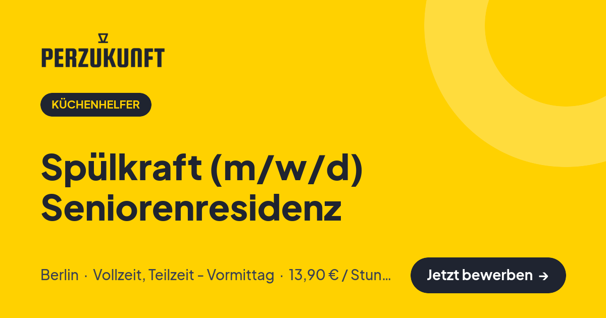 Stellenangebot: Spülkraft (m/w/d) Seniorenresidenz – Küchenhelfer Jobs in Berlin – perZukunft