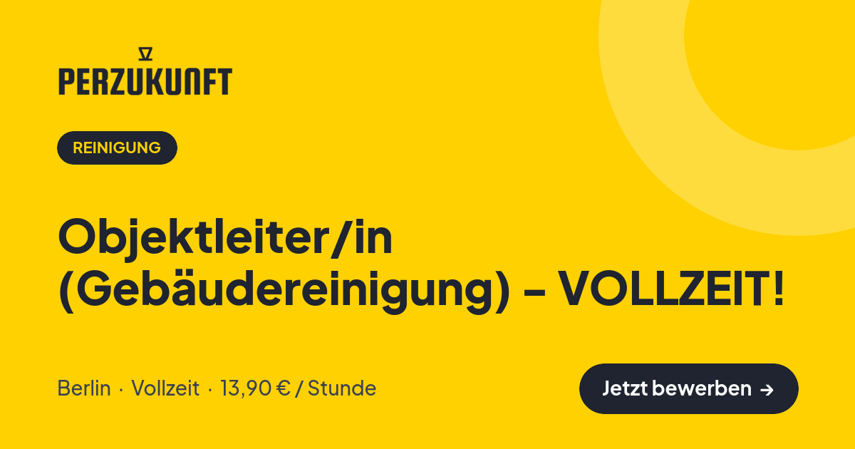 Stellenangebot: Objektleiter/in (Gebäudereinigung) - VOLLZEIT! – Reinigung Jobs in Berlin – perZukunft