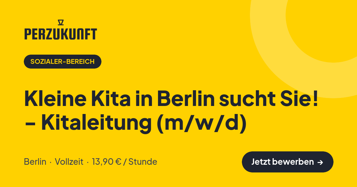 Stellenangebot: Kleine Kita in Berlin sucht Sie! - Kitaleitung (m/w/d) – Sozialer-Bereich Jobs in Berlin – perZukunft