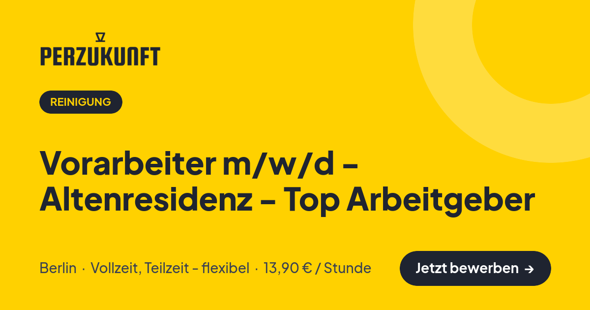 Stellenangebot: Vorarbeiter m/w/d - Altenresidenz - Top Arbeitgeber – Reinigung Jobs in Berlin – perZukunft