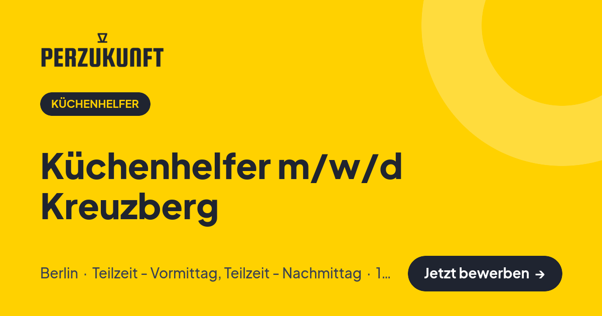 Stellenangebot: Küchenhelfer m/w/d Kreuzberg – Küchenhelfer Jobs in Berlin – perZukunft