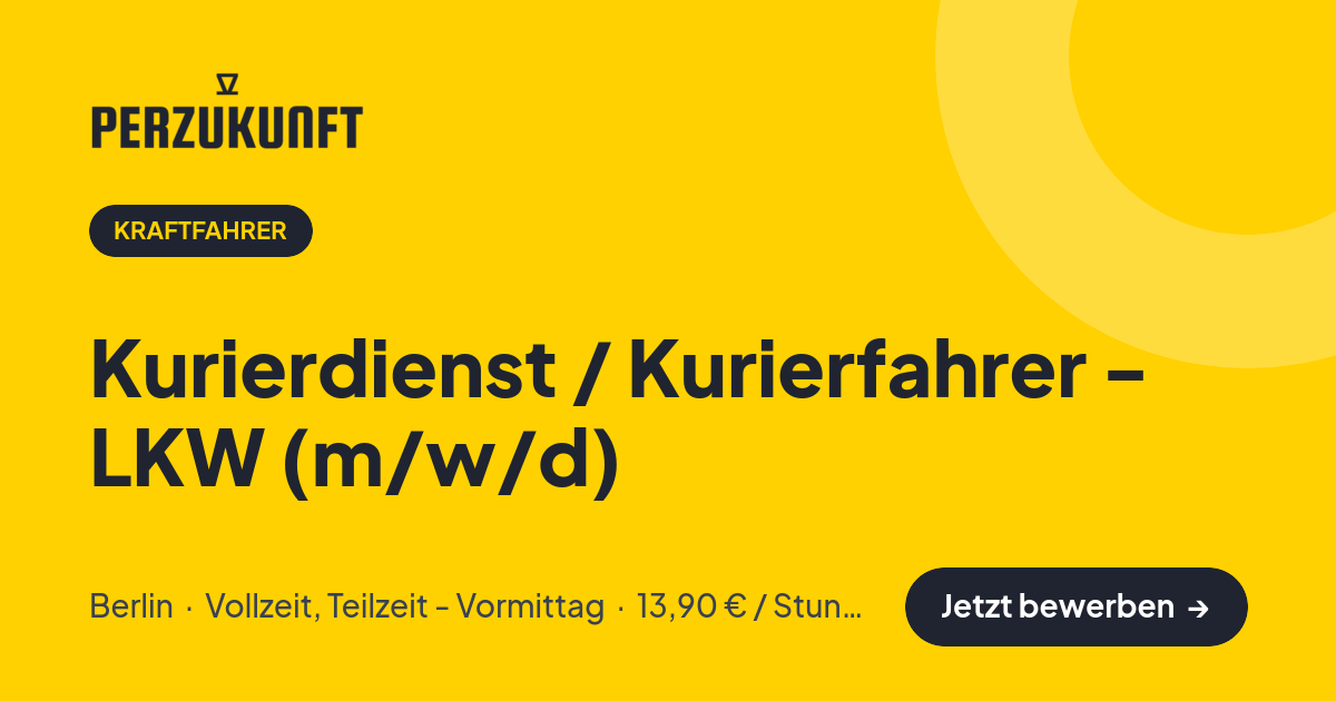 Stellenangebot: Kurierdienst / Kurierfahrer - LKW (m/w/d) – Kraftfahrer Jobs in Berlin – perZukunft