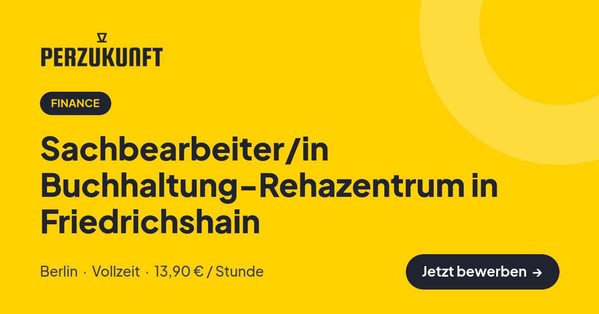 Stellenangebot: Sachbearbeiter/in Buchhaltung-Rehazentrum in Friedrichshain – Finance Jobs in Berlin – perZukunft