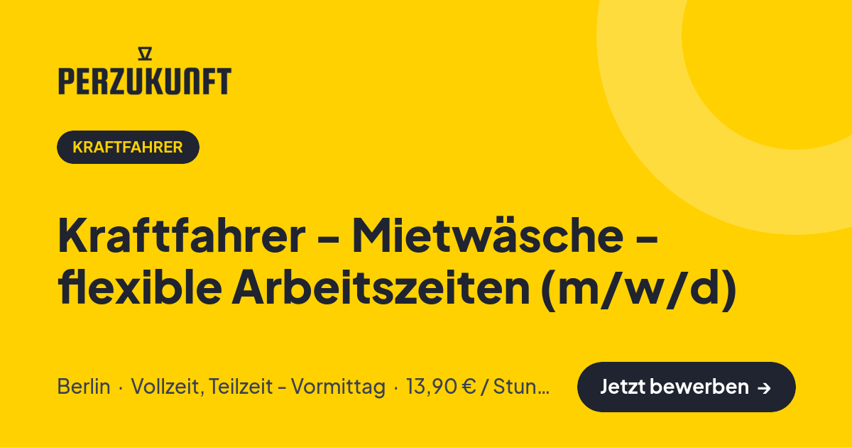 Stellenangebot: Kraftfahrer - Mietwäsche - flexible Arbeitszeiten (m/w/d) – Kraftfahrer Jobs in Berlin – perZukunft