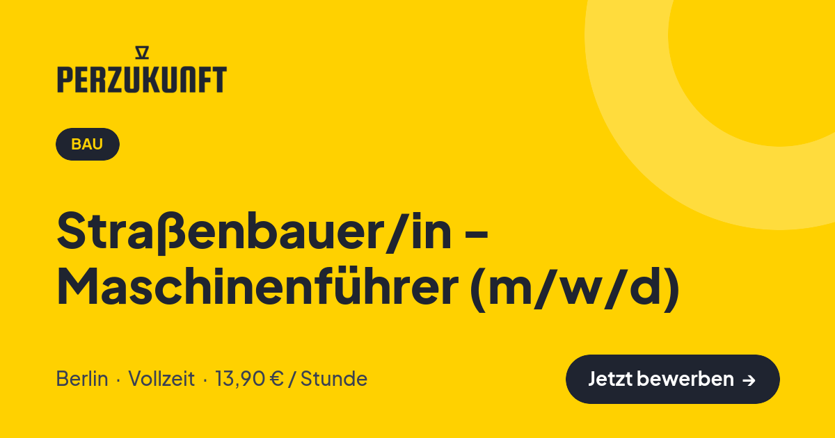 Stellenangebot: Straßenbauer/in - Maschinenführer (m/w/d) – Bau Jobs in Berlin – perZukunft