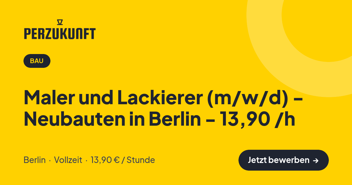 Stellenangebot: Maler und Lackierer (m/w/d) - Neubauten in Berlin - 13,90 /h – Bau Jobs in Berlin – perZukunft