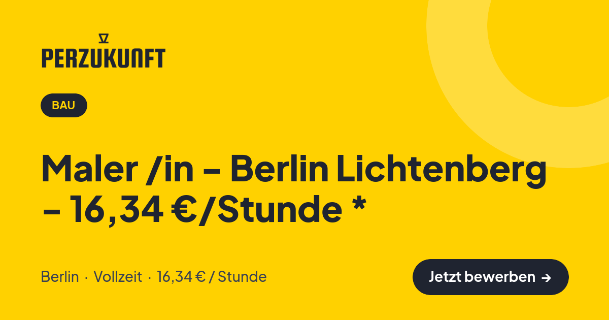 Stellenangebot: Maler /in - Berlin Lichtenberg - 16,34 €/Stunde * – Bau Jobs in Berlin – perZukunft