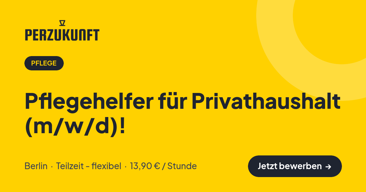 Stellenangebot: Pflegehelfer für Privathaushalt (m/w/d)! – Pflege Jobs in Berlin – perZukunft