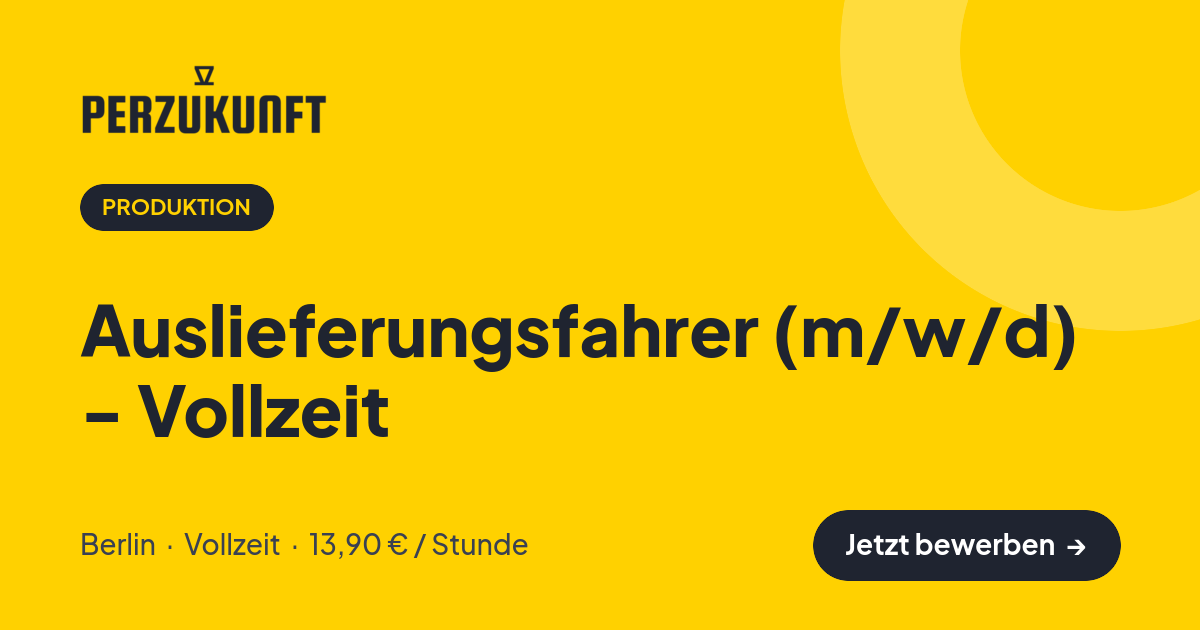 Stellenangebot: Auslieferungsfahrer (m/w/d) - Vollzeit – Produktion Jobs in Berlin – perZukunft