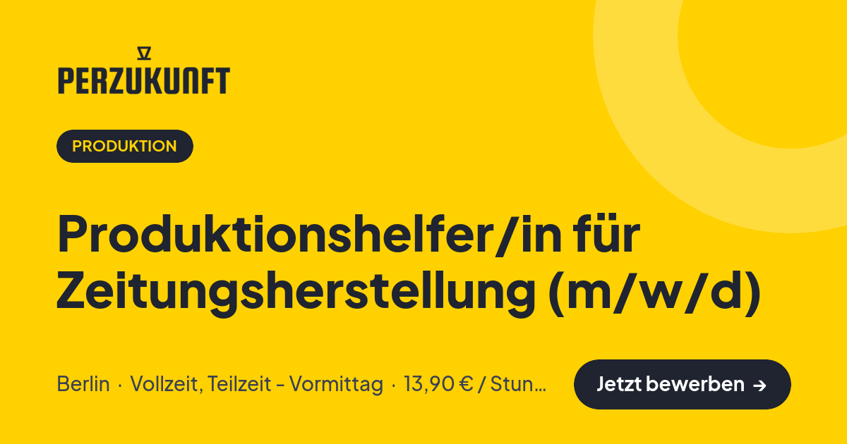 Stellenangebot: Produktionshelfer/in für Zeitungsherstellung (m/w/d) – Produktion Jobs in Berlin – perZukunft