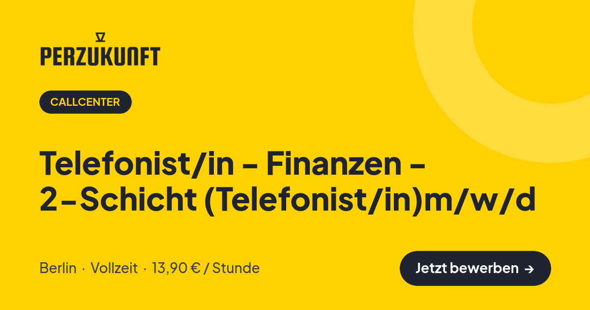 Stellenangebot: Telefonist/in - Finanzen - 2-Schicht (Telefonist/in)m/w/d – Callcenter Jobs in Berlin – perZukunft