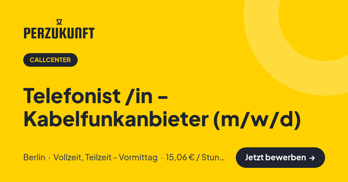 Stellenangebot: Telefonist /in - Kabelfunkanbieter (m/w/d) – Callcenter Jobs in Berlin – perZukunft