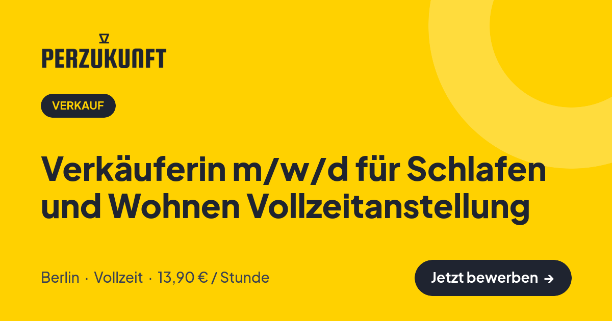 Stellenangebot: Verkäuferin m/w/d für Schlafen und Wohnen Vollzeitanstellung – Verkauf Jobs in Berlin – perZukunft