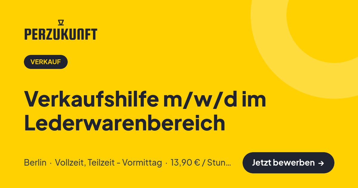 Stellenangebot: Verkaufshilfe m/w/d im Lederwarenbereich – Verkauf Jobs in Berlin – perZukunft