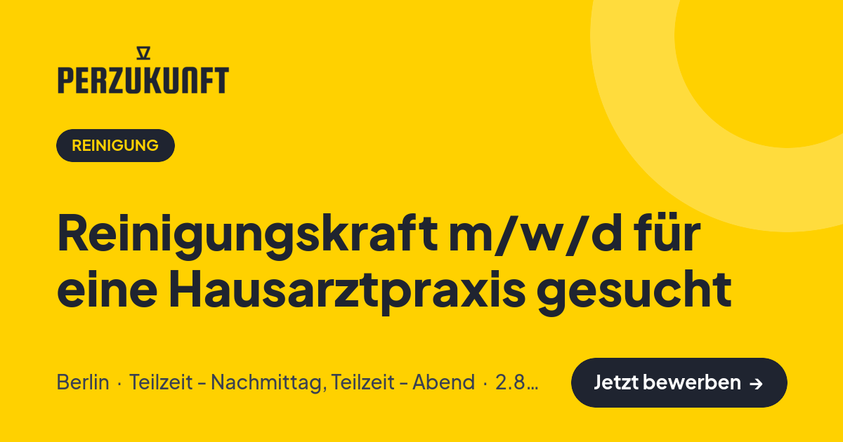 Stellenangebot: Reinigungskraft m/w/d für eine Hausarztpraxis gesucht – Reinigung Jobs in Berlin – perZukunft