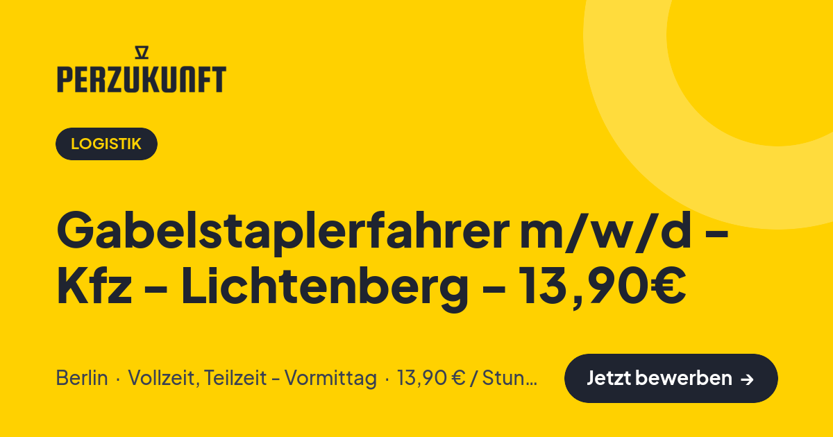 Stellenangebot: Gabelstaplerfahrer m/w/d - Kfz - Lichtenberg - 13,90€ – Logistik Jobs in Berlin – perZukunft