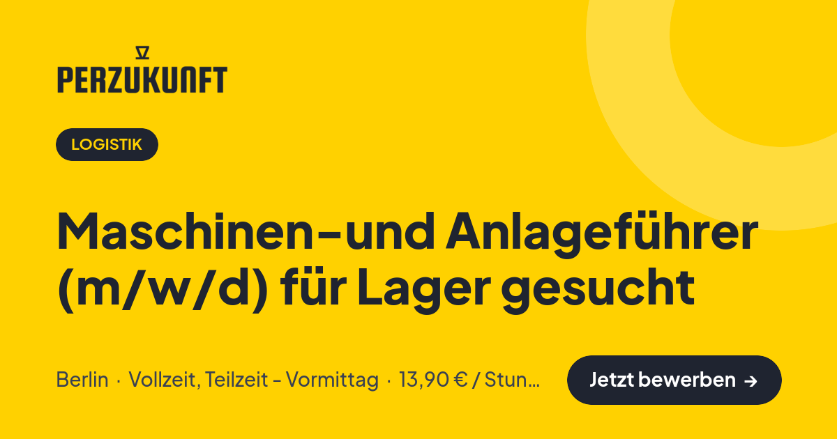 Stellenangebot: Maschinen-und Anlageführer (m/w/d) für Lager gesucht – Logistik Jobs in Berlin – perZukunft