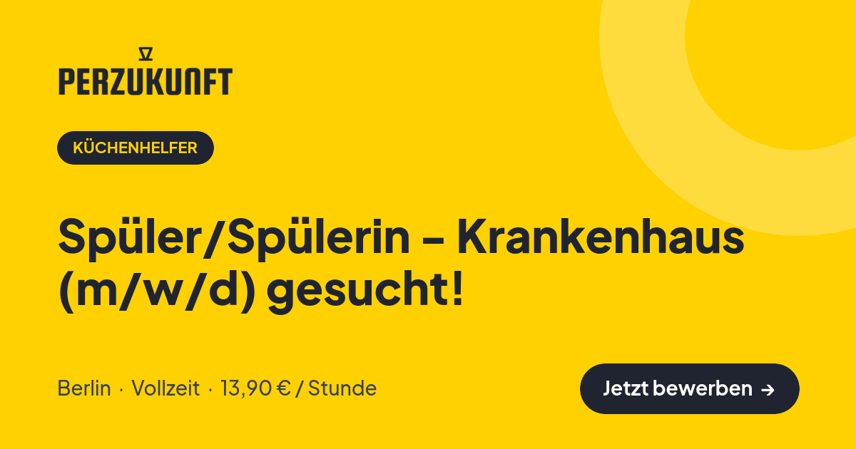Stellenangebot: Spüler/Spülerin - Krankenhaus (m/w/d) gesucht! – Küchenhelfer Jobs in Berlin – perZukunft