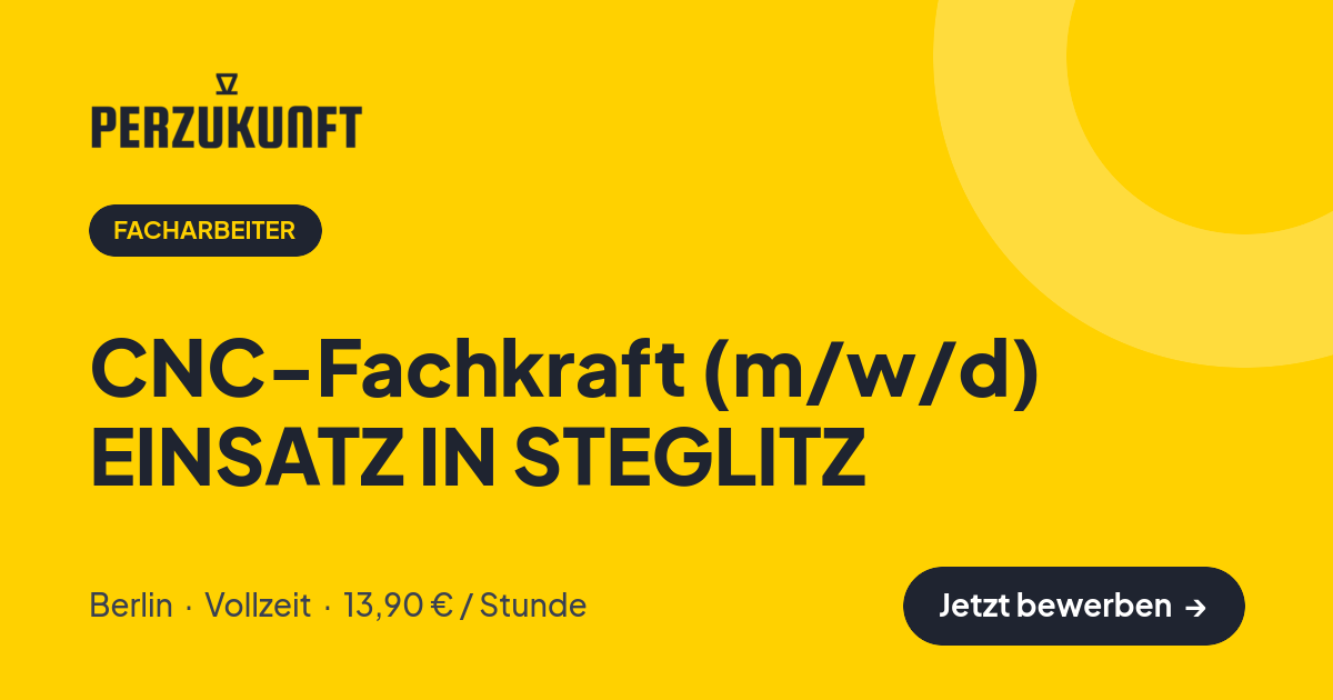 Stellenangebot: CNC-Fachkraft (m/w/d) EINSATZ IN STEGLITZ – Facharbeiter Jobs in Berlin – perZukunft
