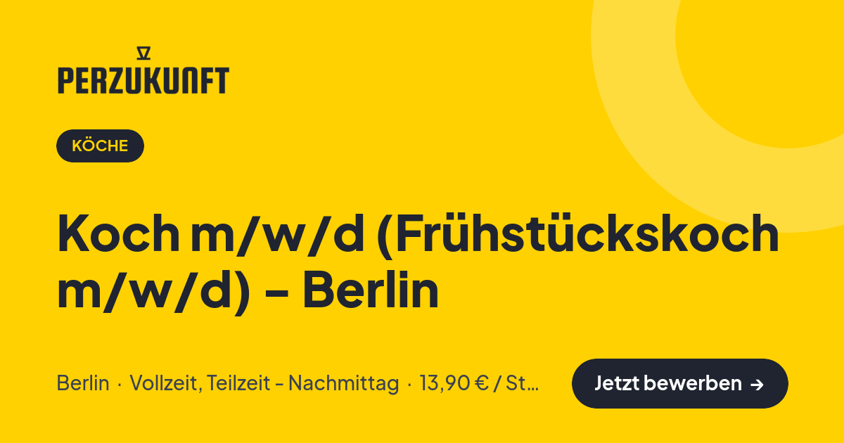 Stellenangebot: Koch m/w/d (Frühstückskoch m/w/d) - Berlin – Köche Jobs in Berlin – perZukunft