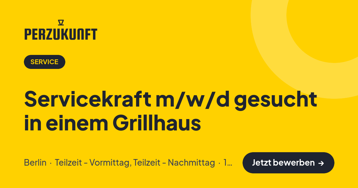 Stellenangebot: Servicekraft m/w/d gesucht in einem Grillhaus – Service Jobs in Berlin – perZukunft