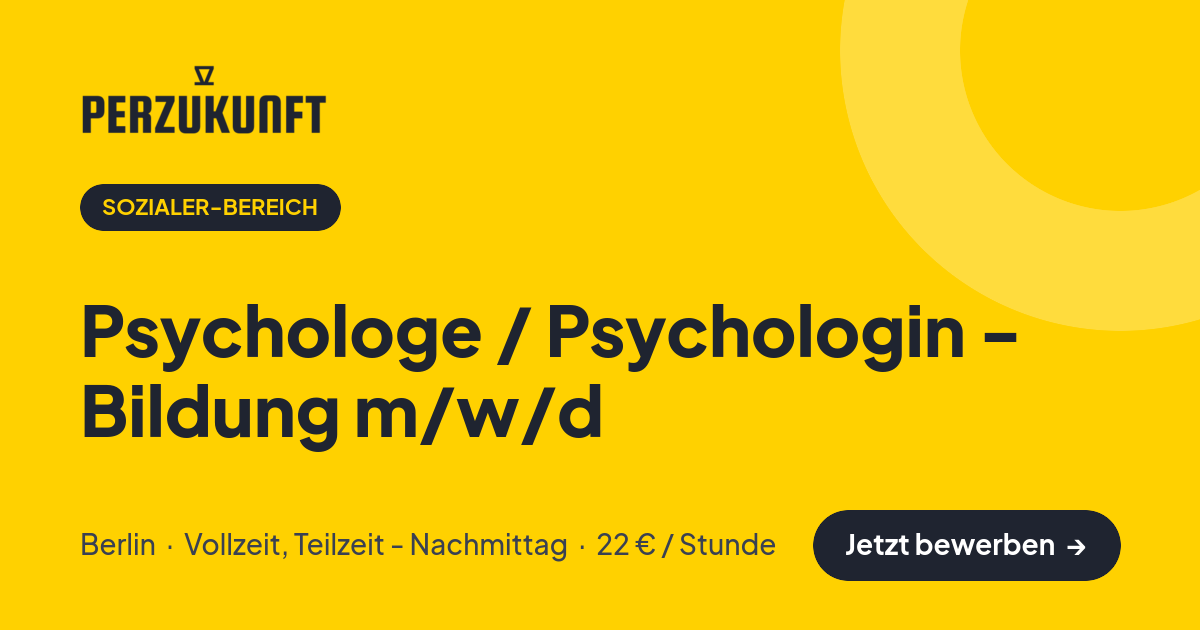 Stellenangebot: Psychologe / Psychologin - Bildung m/w/d – Sozialer-Bereich Jobs in Berlin – perZukunft