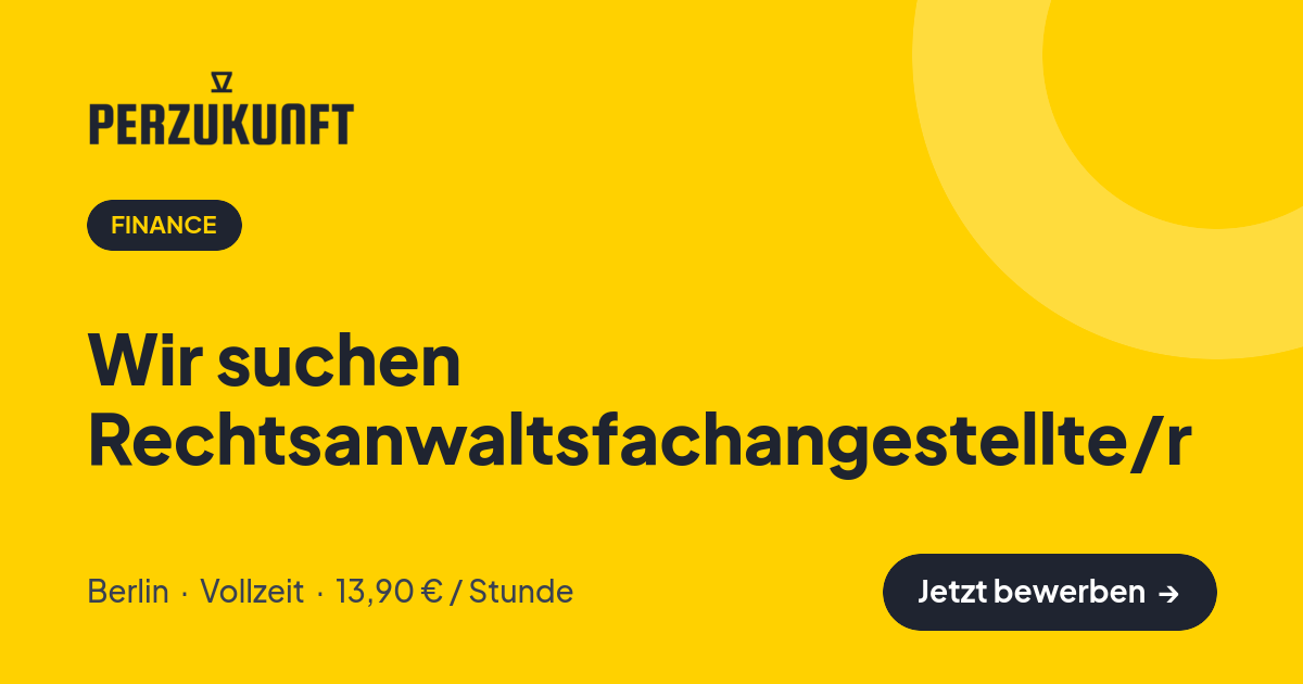 Stellenangebot: Wir suchen Rechtsanwaltsfachangestellte/r – Finance Jobs in Berlin – perZukunft