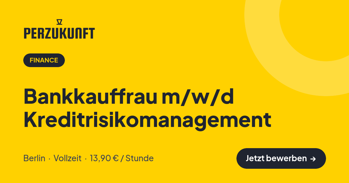 Stellenangebot: Bankkauffrau m/w/d Kreditrisikomanagement – Finance Jobs in Berlin – perZukunft